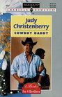 Cowboy Daddy  (4 Brides for 4 Brothers) (Harlequin American Romance, No 653)