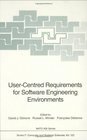 UserCentered Requirements for Software Engineering Environments