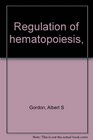 Regulation of hematopoiesis