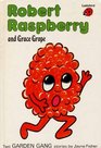 Grace Grape and Robert Raspberry