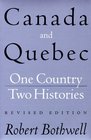 Canada and Quebec One Country Two Histories