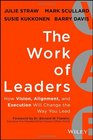 The Work of Leaders How Vision Alignment and Execution Will Change the Way You Lead