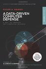 A DataDriven Computer Security Defense THE Computer Security Defense You Should Be Using