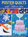 Poster Quilts with Patrick Lose 10 Festive Fusible Quilts for YearRound Fun