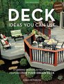 Deck Ideas You Can Use  Updated Edition Stunning Designs  Fantastic Features for Your Dream Deck