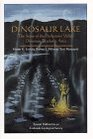 Dinosaur LakeThe Story of the Purgatoire Valley Tracksite