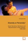 Diversity or Perversity Queer Narratives Resistance and Representation in New Zealand 19482000