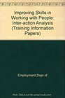 Improving skills in working with people interaction analysis
