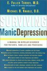 Surviving Manic Depression A Manual on Bipolar Disorder for Patients Families and Providers