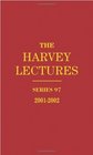 The Harvey Lectures Series 97 20012002