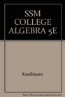 SSM COLLEGE ALGEBRA 5E