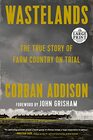Wastelands The True Story of Farm Country on Trial