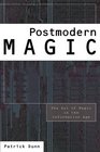 Postmodern Magic The Art Of Magic In The Information Age