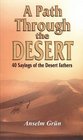 A Path Through the Desert 40 Sayings of the Desert Fathers