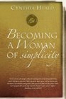 Becoming a Woman of Simplicity I am afraid that as the serpent deceived Eve by his craftiness your minds will be led astray from the simplicity and  Corinthians 113