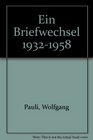 Ein Briefwechsel 19321958