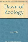 Dawn of Zoology