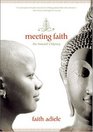 Meeting Faith The Forest Journals of A Black Buddhist Nun