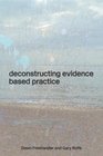 Deconstructing EvidenceBased Practice