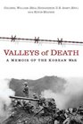Valleys of Death A Memoir of the Korean War