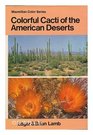 Colourful Cacti and Other Succulents of the Deserts