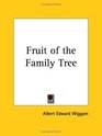 Fruit of the Family Tree