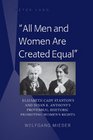 All Men and Women Are Created Equal Elizabeth Cady Stanton's and Susan B Anthony's Proverbial Rhetoric Promoting Women's Rights