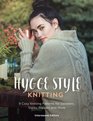 Hygge Style Knitting 9 cosy knitting patterns for sweaters socks slippers and more