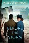 Before the Storm: A Thrilling Historical Novel of Real Life Nazi Hunters