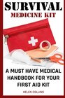 Survival Medicine Kit A Must Have Medical Handbook For Your First Aid Kit Survival Medicine Handbook