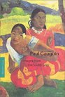 Paul Gauguin Images from the South Seas
