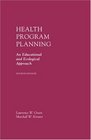 Health Program Planning An Educational and Ecological Approach