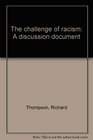 The challenge of racism A discussion document