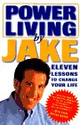 PowerLiving by Jake  Eleven Lessons to Change Your Life