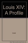 Louis XIV a profile