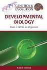 Developmental Biology From a Cell to an Organism