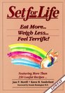 Set for Life Eat More Weigh Less Feel Terrific