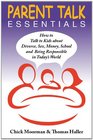 Parent Talk Essentials How to Talk to Kids about Divorce Sex Money School and Being Responsible