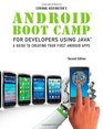 Android Boot Camp for Developers using Java A Guide to Creating Your First Android Apps