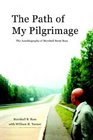 The Path of My Pilgrimage The Autobiography of Marshall Brent Bass