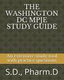 THE WASHINGTON DC MPJE STUDY GUIDE An extensive study tool with practice questions to help pass the MPJE exam