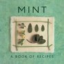 Mint A Book of Recipes