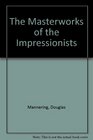 The Masterworks of the Impressionists