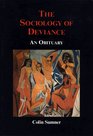 The Sociology of Deviance An Obituary