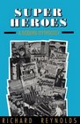 Super Heroes A Modern Mythology