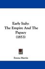 Early Italy The Empire And The Papacy