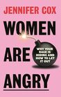 Women Are Angry Why Your Rage is Hiding and How to Let It Out