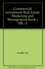Commercial Investment Real Estate Marketing and Management Book 1