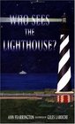 Who Sees the Lighthouse