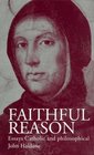 Faithful Reason Essays Catholic and Philosophical